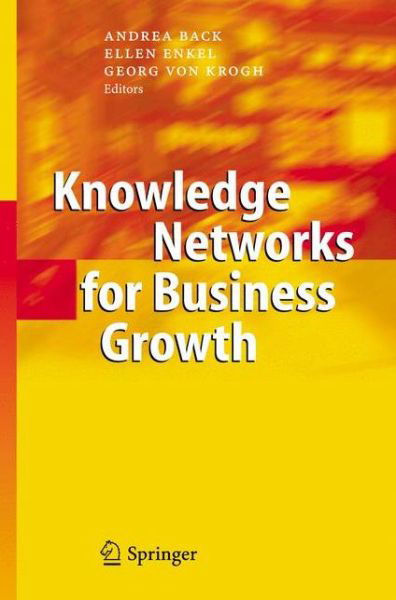 Cover for Andrea Back · Knowledge Networks for Business Growth (Paperback Book) [Softcover reprint of hardcover 1st ed. 2007 edition] (2010)