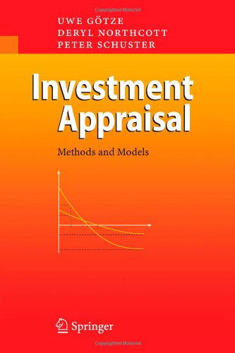 Cover for Uwe Goetze · Investment Appraisal: Methods and Models (Paperback Book) [Softcover reprint of hardcover 1st ed. 2008 edition] (2010)