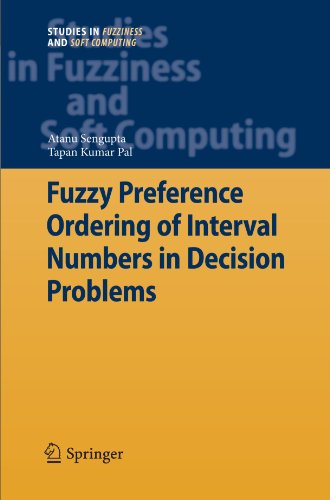 Cover for Atanu Sengupta · Fuzzy Preference Ordering of Interval Numbers in Decision Problems - Studies in Fuzziness and Soft Computing (Paperback Book) [1st Ed. Softcover of Orig. Ed. 2009 edition] (2010)