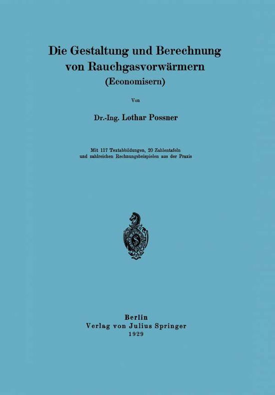 Cover for Lothar Possner · Die Gestaltung Und Berechnung Von Rauchgasvorwarmern (Economisern) (Paperback Book) [1929 edition] (1929)