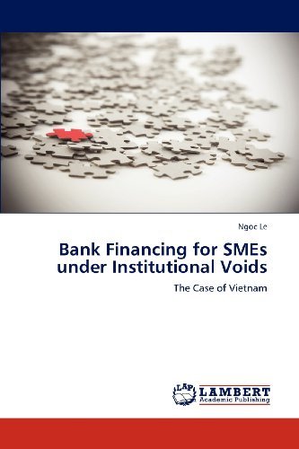 Cover for Ngoc Le · Bank Financing for Smes Under Institutional Voids: the Case of Vietnam (Paperback Book) (2012)