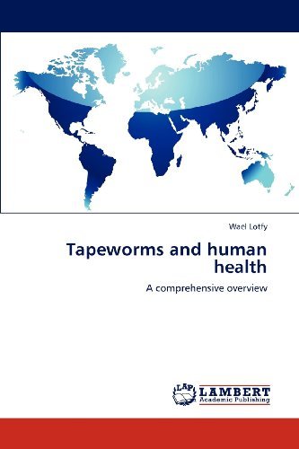 Cover for Wael Lotfy · Tapeworms and Human Health: a Comprehensive Overview (Pocketbok) (2013)