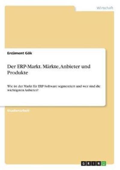 Cover for Gök · Der ERP-Markt. Märkte, Anbieter und (Bok)