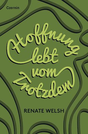 Hoffnung Lebt Vom Trotzdem - Renate Welsh - Livros -  - 9783707607604 - 