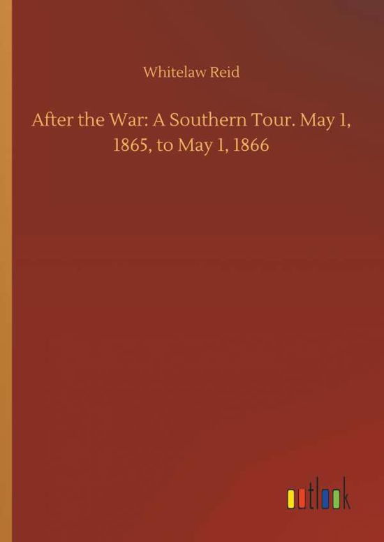 Cover for Reid · After the War: A Southern Tour. Ma (Bok) (2018)