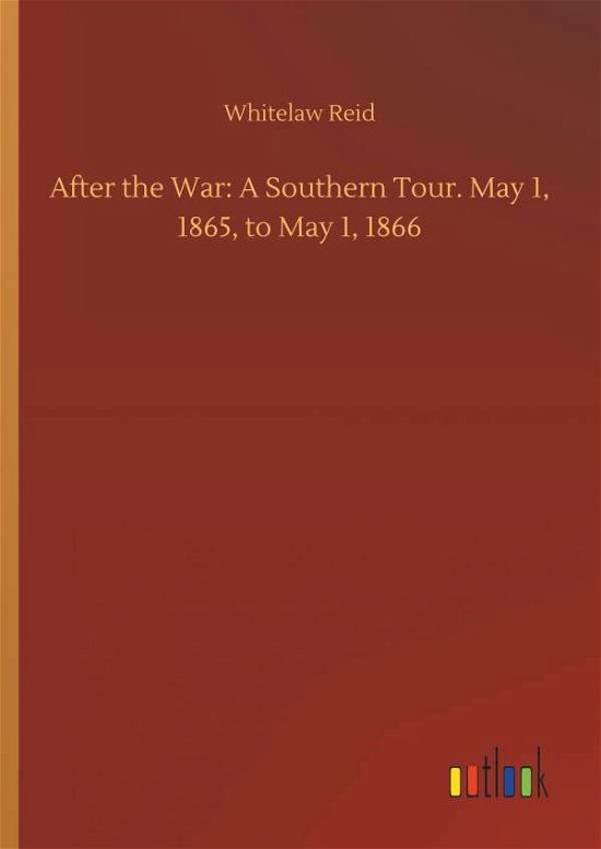 Cover for Reid · After the War: A Southern Tour. Ma (Bok) (2018)