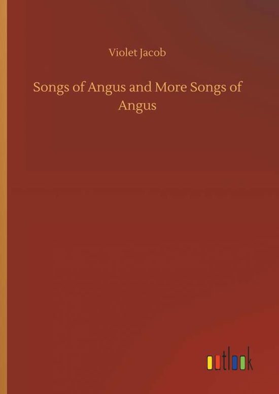 Songs of Angus and More Songs of - Jacob - Boeken -  - 9783732696604 - 23 mei 2018