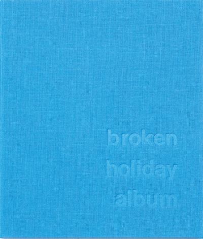 Verna Kovanen: Broken Holiday Album -  - Książki - Kerber Verlag - 9783735608604 - 28 listopada 2022