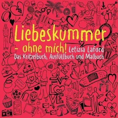 Cover for Laford · Liebeskummer - ohne mich! (Buch) (2017)
