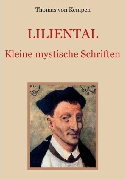 Cover for Thomas Von Kempen · Liliental - Kleine mystische Schriften (Paperback Book) (2019)