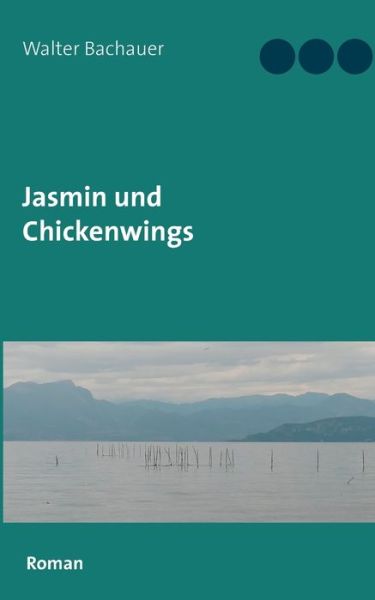Cover for Walter Bachauer · Jasmin und Chickenwings (Paperback Book) (2020)