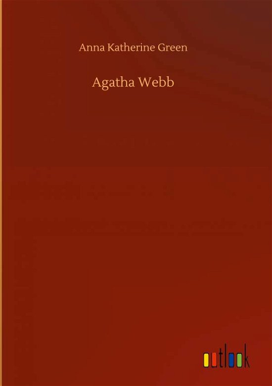 Cover for Anna Katherine Green · Agatha Webb (Hardcover bog) (2020)
