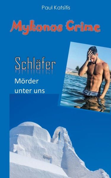 Cover for Paul Katsitis · Der Schlafer - Moerder unter uns (Paperback Book) (2021)