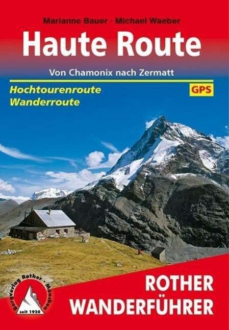 Cover for Bauer · Rother Wanderführer Haute Route (Buch)