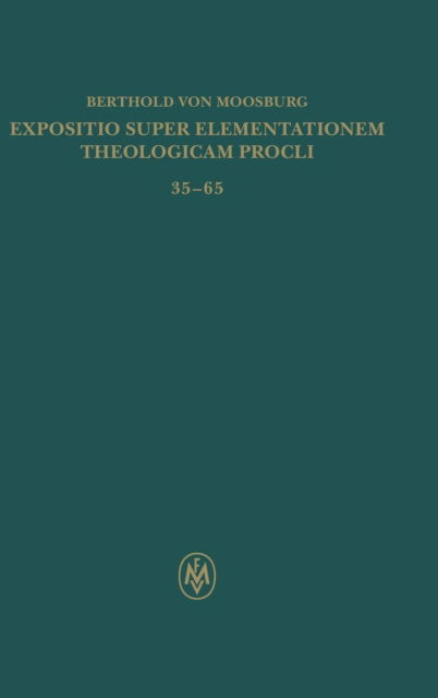 Cover for Berthold · Expositio Super Elementationem Theologicam Procli (Corpus Philosophorum Teutonicorum Medii Aevi) (Hardcover Book) (2019)