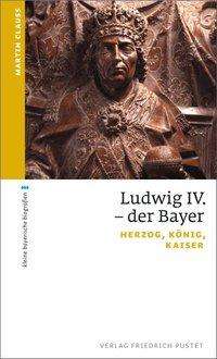 Cover for Clauss · Ludwig IV. der Bayer (Book)