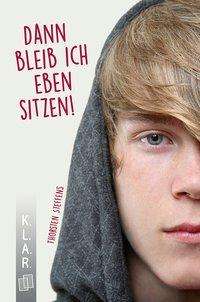 Cover for Steffens · Dann bleib ich eben sitzen! (Book)