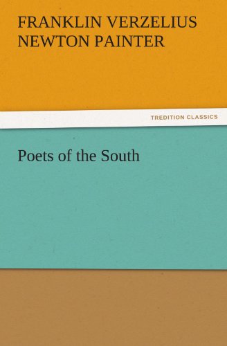Cover for Franklin Verzelius Newton Painter · Poets of the South (Tredition Classics) (Paperback Book) (2011)