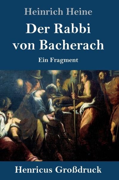 Cover for Heinrich Heine · Der Rabbi von Bacherach (Grossdruck): Ein Fragment (Innbunden bok) (2020)