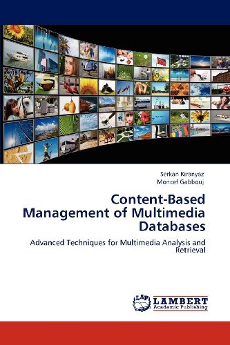 Cover for Moncef Gabbouj · Content-based Management of Multimedia Databases: Advanced Techniques for Multimedia Analysis and Retrieval (Paperback Book) (2012)