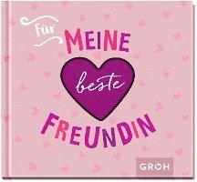 Cover for Groh Verlag · Für meine beste Freundin (Hardcover Book) (2021)