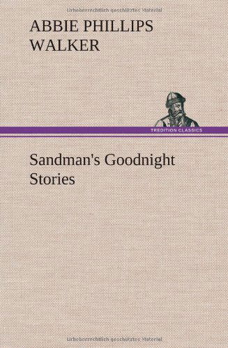 Cover for Abbie Phillips Walker · Sandman's Goodnight Stories (Hardcover Book) (2013)