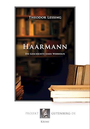 Cover for Theodor Lessing · Haarmann. Die Geschichte eines Werwolfs (Paperback Book) (2017)