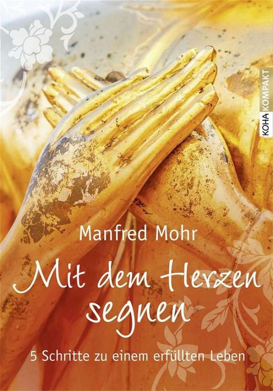 Cover for Mohr · Mit dem Herzen segnen (Bog)