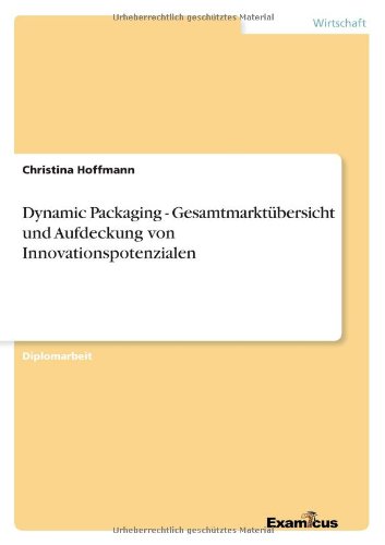 Cover for Christina Hoffmann · Dynamic Packaging - Gesamtmarktubersicht und Aufdeckung von Innovationspotenzialen (Pocketbok) [German edition] (2012)