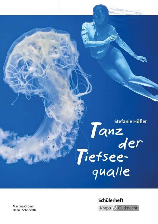 Cover for Grüner · Tanz der Tiefseequalle - Schüler (Bok)