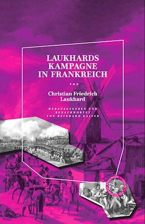 Cover for Christian Friedrich Laukhard · Laukhards Kampagne in Frankreich (Bok) (2022)