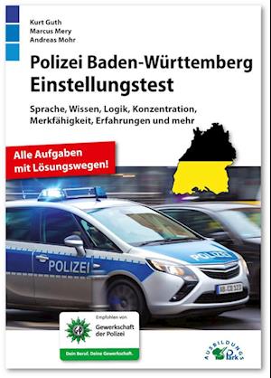 Polizei Baden-Württemberg Einstellungstest - Kurt Guth - Książki - Ausbildungspark Verlag - 9783956241604 - 7 sierpnia 2024