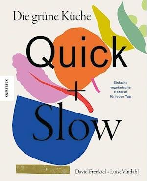 Cover for David Frenkiel · Die grüne Küche  Quick + Slow (Buch) (2022)