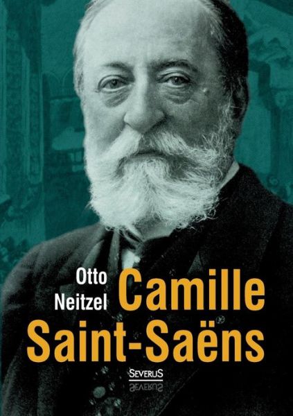 Cover for Otto Neitzel · Camille Saint-saëns (Paperback Book) [German edition] (2019)