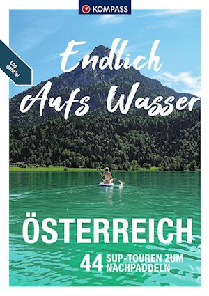 Cover for Katharina und Victoria Winklehner · KOMPASS Endlich aufs Wasser - Österreich (Paperback Book) (2022)