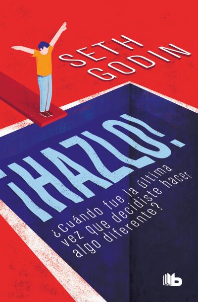 Cover for Seth Godin · !Hazlo!: ?Cuando fue la ultima vez que decidiste hacer algo diferente? / Poke the Box: When Was the Last Time You Did Something for the First Time? (Taschenbuch) (2021)