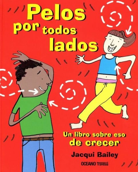 Cover for Jacqui Bailey · Pelos por todos lados (Book) [1a edition] (2008)