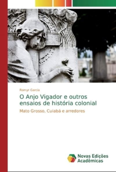 O Anjo Vigador e outros ensaios - Garcia - Books -  - 9786139737604 - January 3, 2019