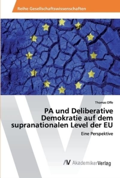 PA und Deliberative Demokratie auf - Offe - Libros -  - 9786202224604 - 27 de mayo de 2019