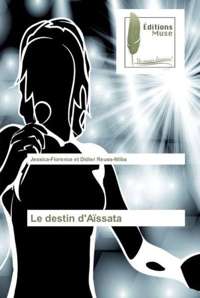 Cover for Jessica-Florence Et Didier Reuss-Nliba · Le destin d'Aissata (Paperback Book) (2019)