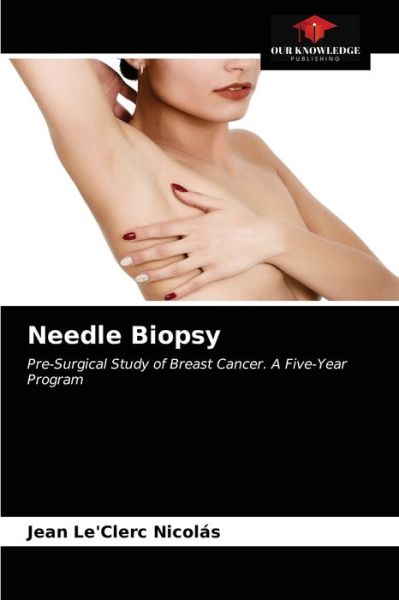 Cover for Jean Le'Clerc Nicolás · Needle Biopsy (Paperback Book) (2021)