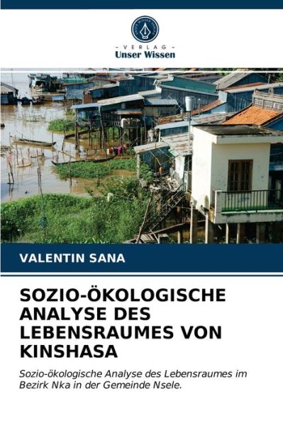 Cover for Valentin Sana · Sozio-OEkologische Analyse Des Lebensraumes Von Kinshasa (Paperback Book) (2021)