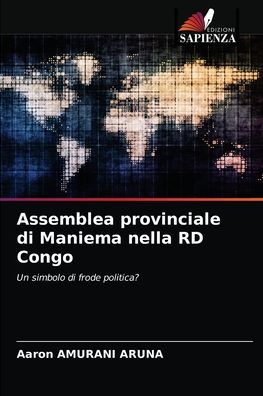 Cover for Aaron Amurani Aruna · Assemblea provinciale di Maniema nella RD Congo (Paperback Book) (2021)