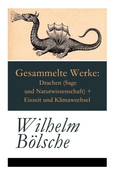Cover for Wilhelm Bolsche · Gesammelte Werke (Paperback Book) (2018)
