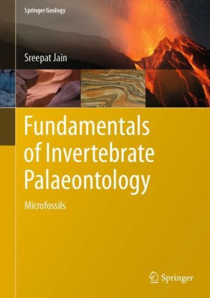 Cover for Sreepat Jain · Fundamentals of Invertebrate Palaeontology: Microfossils - Springer Geology (Hardcover Book) [1st ed. 2020 edition] (2020)