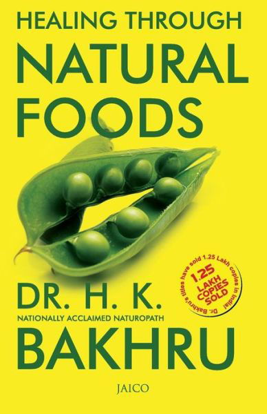 Cover for Dr H K Bakhru · Healing Through Natural Foods (Revised) (Pocketbok) (2005)