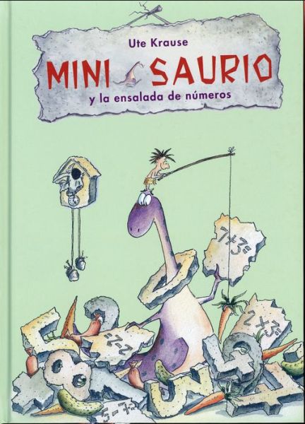 Cover for Ute Krause · Mini Saurio y La Ensalada de Numeros (Hardcover Book) (2017)