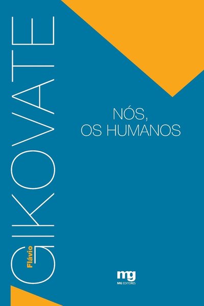 Cover for Flávio Gikovate · NÓs, Os Humanos (Taschenbuch) (2020)