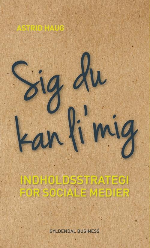 Cover for Astrid Haug · Sig du kan li mig (Sewn Spine Book) [1st edition] (2014)