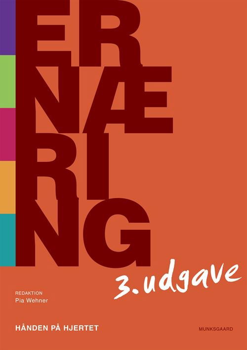 Cover for Mette Borre; Astrid Marie Lauridsen; Mette Holst; Bente Martinsen; Mette Elisabeth Nielsen; Trine Vase Bendtsen; Mette K.F. Iversen; Gitte Sylvester Jensen; Malene Beck; Tina Beermann · Hånden på hjertet: Ernæring - Hånden på hjertet (Bound Book) [3e uitgave] (2022)